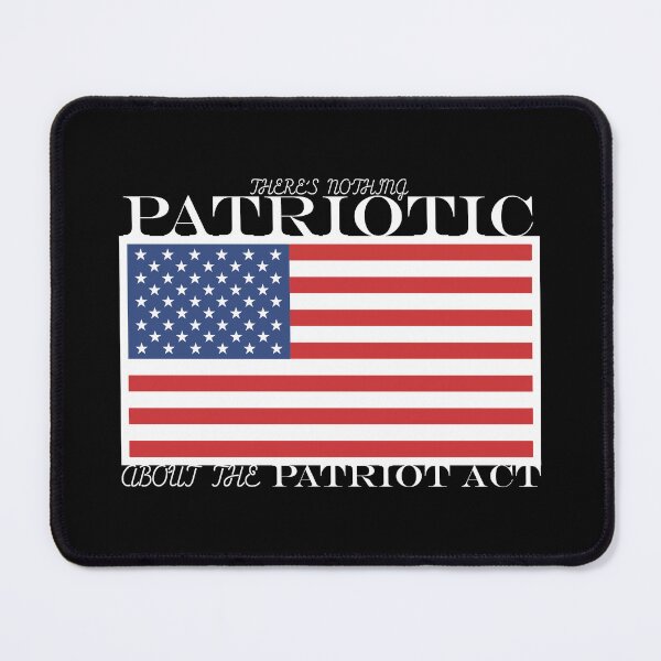 Item preview, There's nothing patriotic about the Patriot Act designed and sold by ChrisRoy1001.
