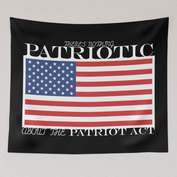 Item preview, There's nothing patriotic about the Patriot Act designed and sold by ChrisRoy1001.