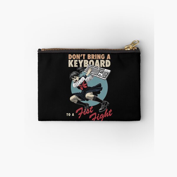 Item preview, Don't bring a keyboard to a fist fight designed and sold by Syahrasi.