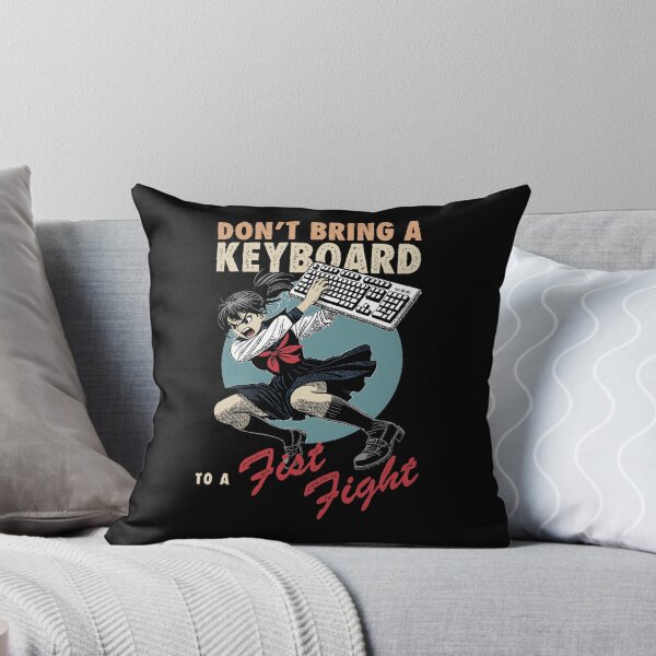 Item preview, Don't bring a keyboard to a fist fight designed and sold by Syahrasi.
