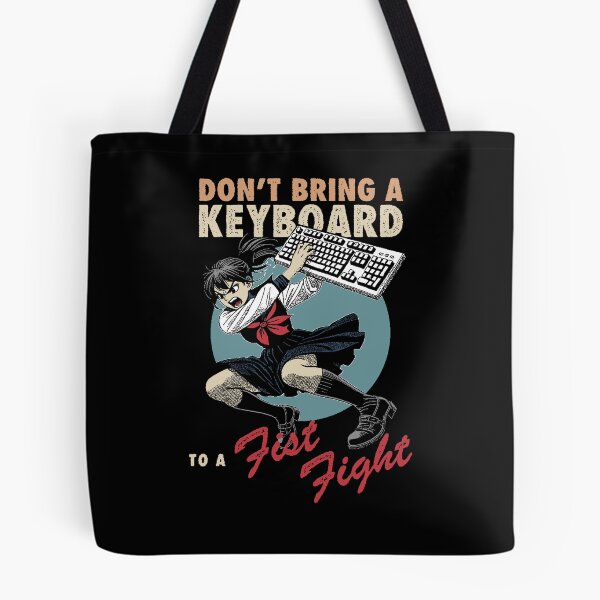 Item preview, Don't bring a keyboard to a fist fight designed and sold by Syahrasi.