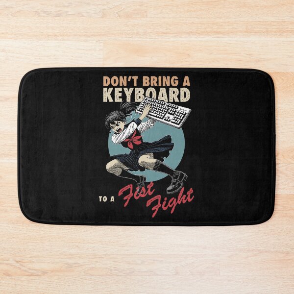 Item preview, Don't bring a keyboard to a fist fight designed and sold by Syahrasi.