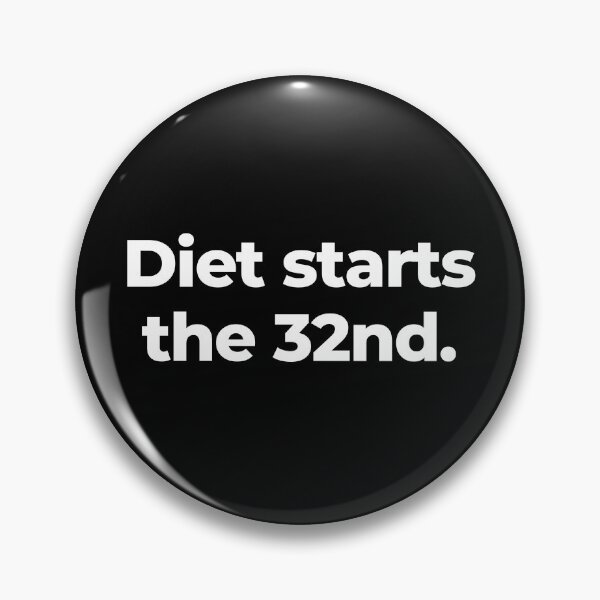 Item preview, Diet starts the 32nd. designed and sold by MuzamilAhmed.