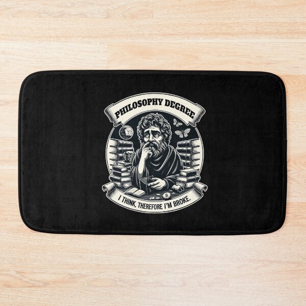 Item preview, Philosophy Degree: I Think, Therefore I'm Broke Funny designed and sold by Dressed For  Duty.