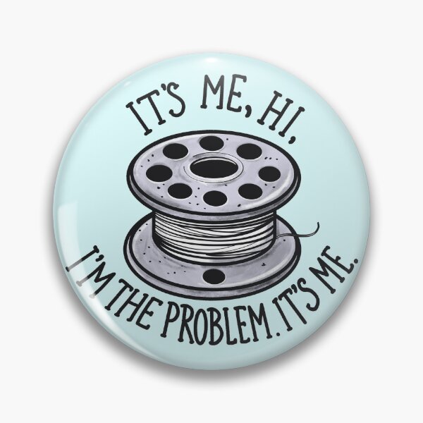 Item preview, Sewing Bobbin - I’m The Problem designed and sold by FerntasticArt.