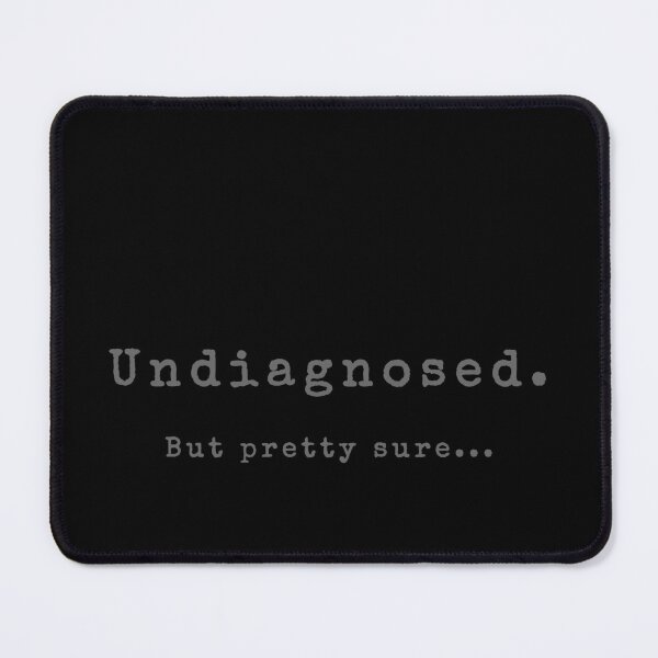 Item preview, Undiagnosed. But pretty sure... designed and sold by the-adhd-golfer.