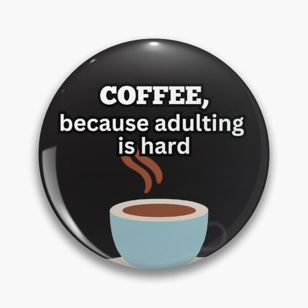 Item preview, Coffee, Because Adulting is Hard designed and sold by FroggyFly Designs.