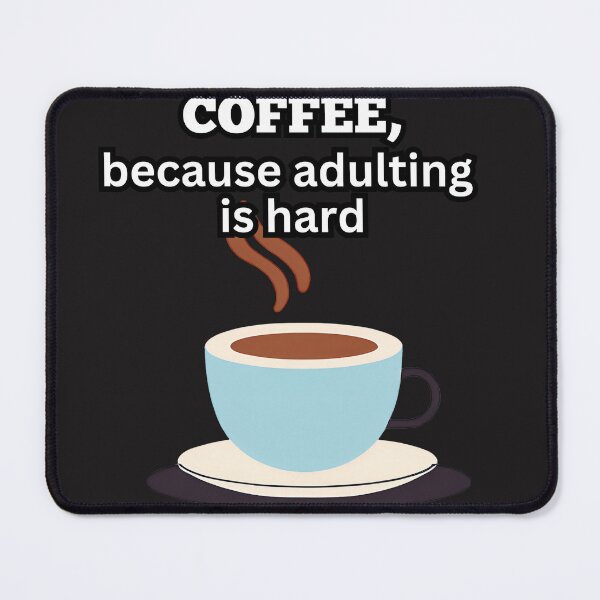 Item preview, Coffee, Because Adulting is Hard designed and sold by FroggyFly Designs.