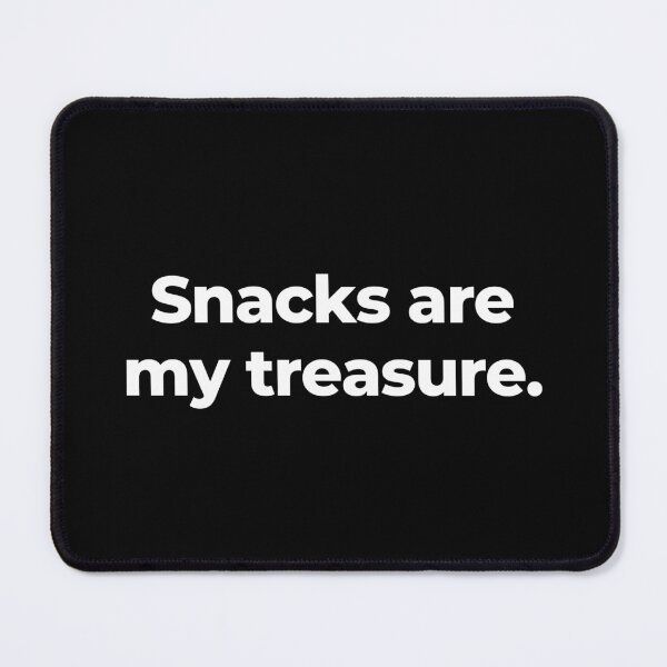 Item preview, Snacks are my treasure. designed and sold by MuzamilAhmed.