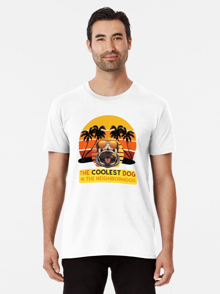 Thumbnail 1 of 6, Premium T-Shirt, Cool Dog in the Neighborhood designed and sold by OMdesign10.