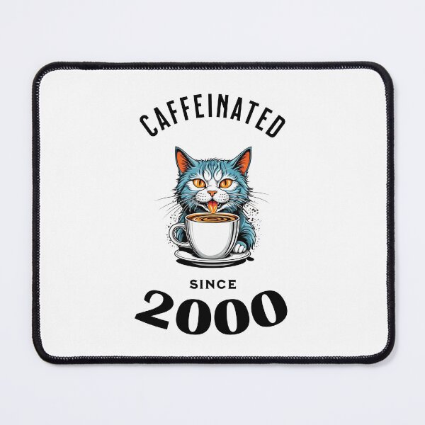 Item preview, Cat Caffeinated Since 2000 designed and sold by LegendaryDesigns.