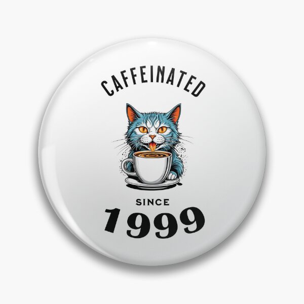 Item preview, Cat Caffeinated Since 1999 designed and sold by LegendaryDesigns.