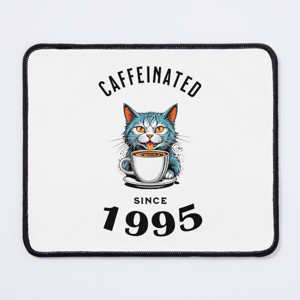Item preview, Cat Caffeinated Since 1995 designed and sold by LegendaryDesigns.