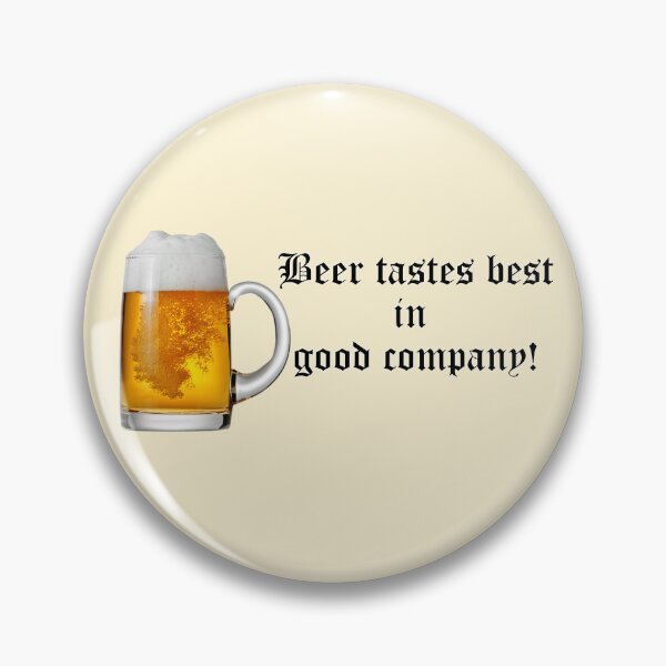 Item preview, Beer tastes best in good company! Beer glass. designed and sold by mikistudio.