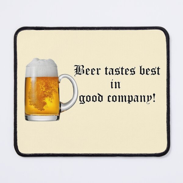 Item preview, Beer tastes best in good company! Beer glass. designed and sold by mikistudio.