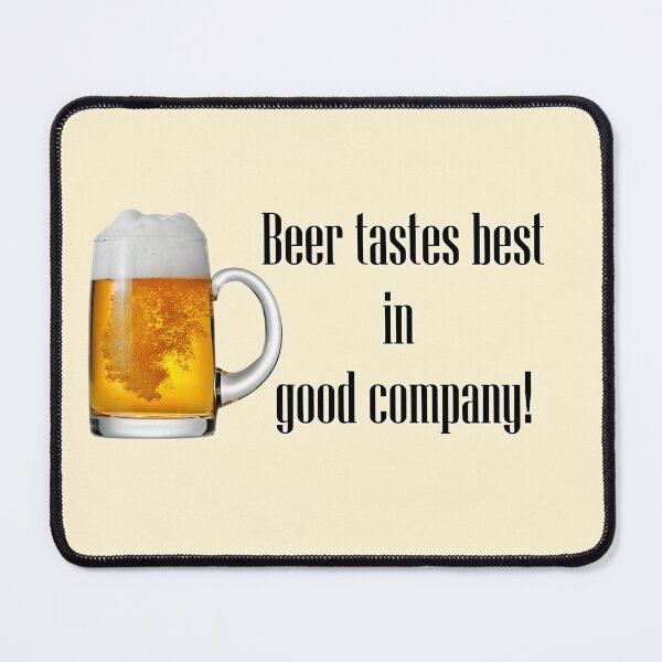 Item preview, Beer tastes best in good company! Beer glass. designed and sold by mikistudio.