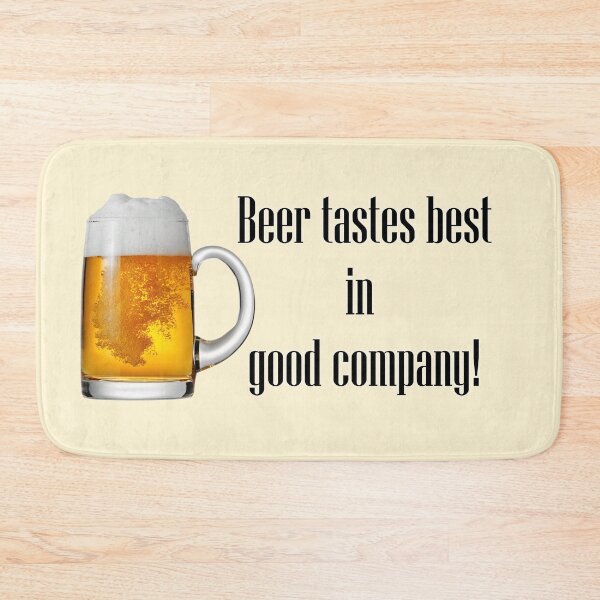 Item preview, Beer tastes best in good company! Beer glass. designed and sold by mikistudio.