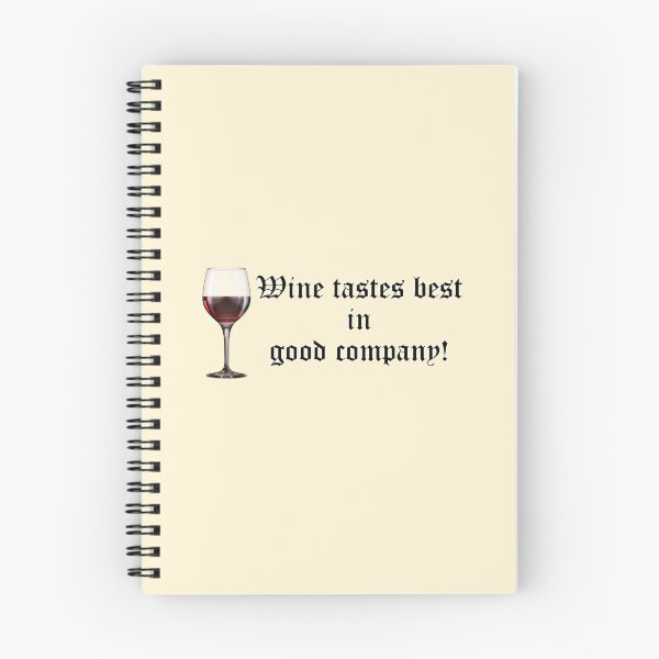 Item preview, Wine tastes best in good company! Wine glass. designed and sold by mikistudio.