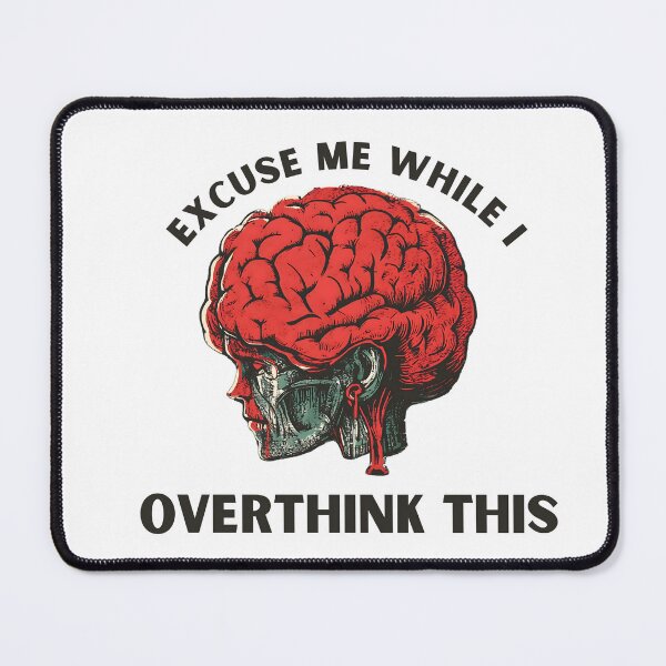 Item preview, Excuse Me While I Overthink This designed and sold by LifmusGoDesigns.