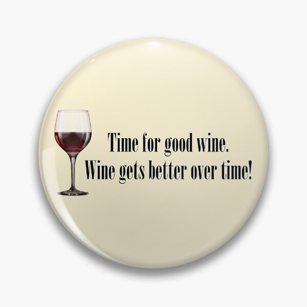 Item preview, Time for good wine. Wine gets better over time! Wine glass. designed and sold by mikistudio.