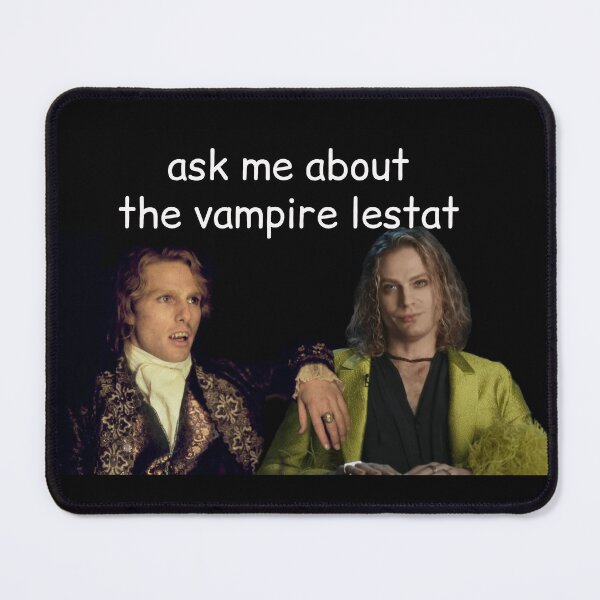 Item preview, Ask Me About The Vampire Lestat IWTV  designed and sold by hildyjohnsons.