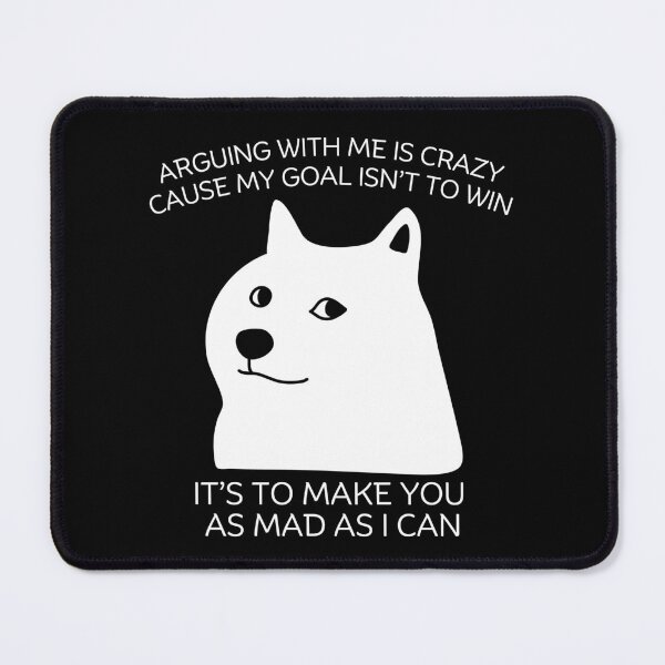 Item preview, Arguing with me is crazy designed and sold by Peerless-Prime.