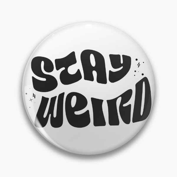 Item preview, stay weird designed and sold by Tralf3.