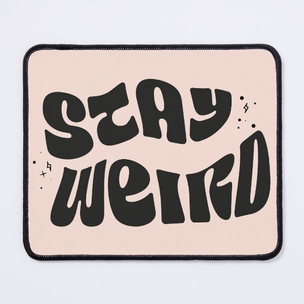 Item preview, stay weird designed and sold by Tralf3.