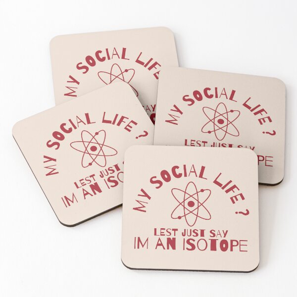 Item preview, My Social Life? Let's Just Say I'm an Isotope designed and sold by FlashCraft Design.