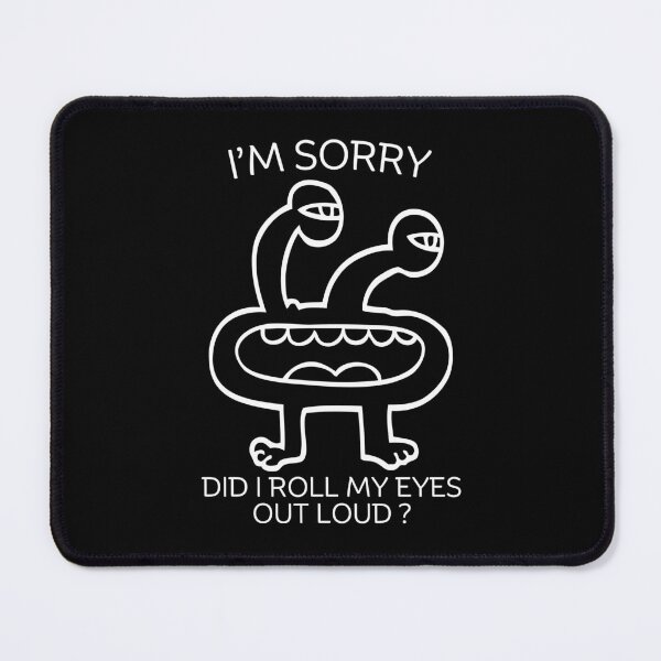 Item preview, Did I roll my eyes out loud designed and sold by Peerless-Prime.