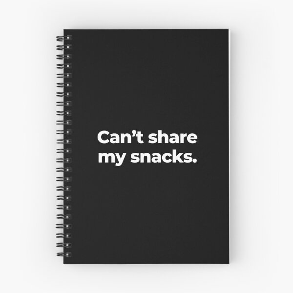 Item preview, Can’t share my snacks. designed and sold by MuzamilAhmed.