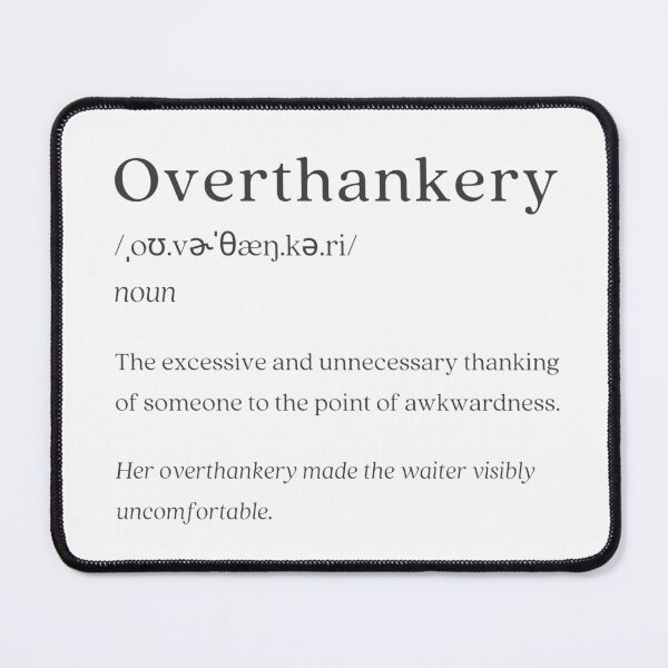 Item preview, Dictionary: Overthankery designed and sold by nature. electrified..