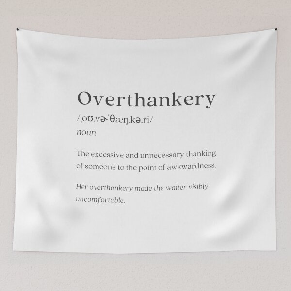 Item preview, Dictionary: Overthankery designed and sold by nature. electrified..