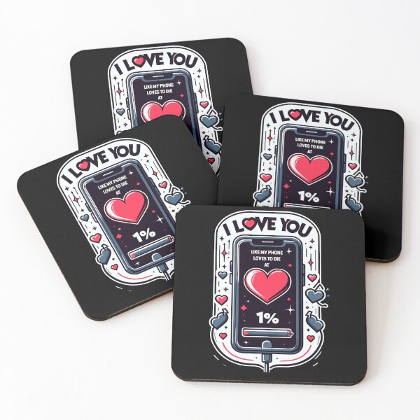 Item preview, I Love You Like My Phone Loves to Die at 1% Sweet Messages designed and sold by Dressed For  Duty.