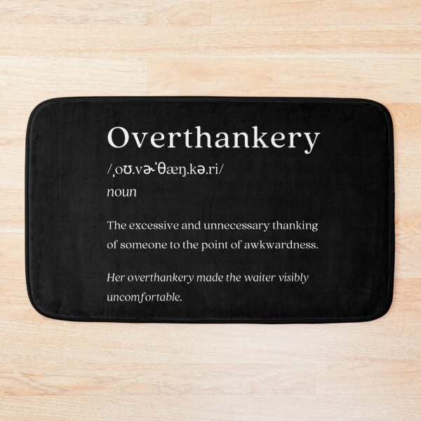 Item preview, Dictionary: Overthankery designed and sold by nature. electrified..