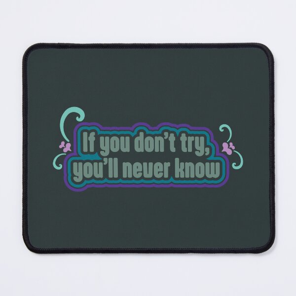 Item preview, If you don't try, you'll never know_2 designed and sold by ClareSJohn.