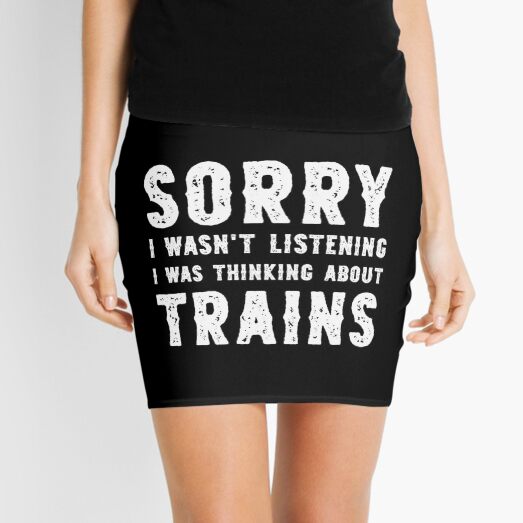 Item preview, Sorry I Wasn't Listening I Was Thinking About Trains Funny designed and sold by RareBunny.