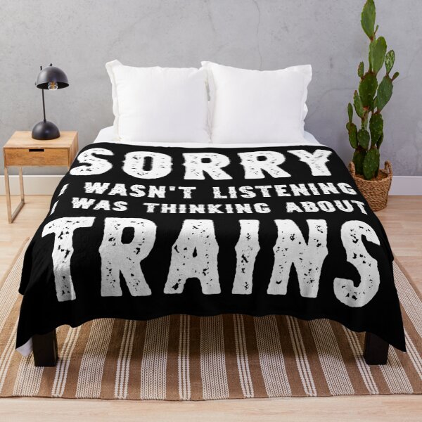 Item preview, Sorry I Wasn't Listening I Was Thinking About Trains Funny designed and sold by RareBunny.