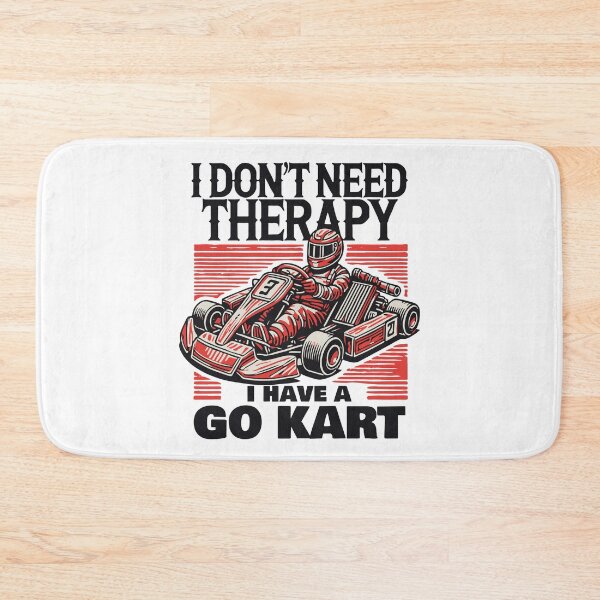 Item preview, I Don't Need Therapy I Have A Go-kart designed and sold by LuminOrb.