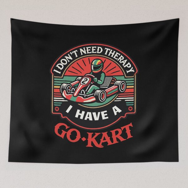 Item preview, I Don't Need Therapy, I Have A Go-kart designed and sold by LuminOrb.