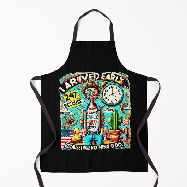 Item preview, I arrived early, just because! designed and sold by ConradoBullhead.