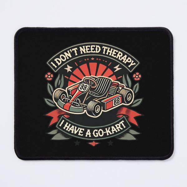 Item preview, I Don't Need Therapy I Have A Go-Kart Retro Vibe designed and sold by LuminOrb.
