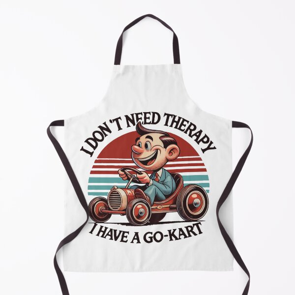 Item preview, I Don't Need Therapy I Have A Go-kart designed and sold by LuminOrb.