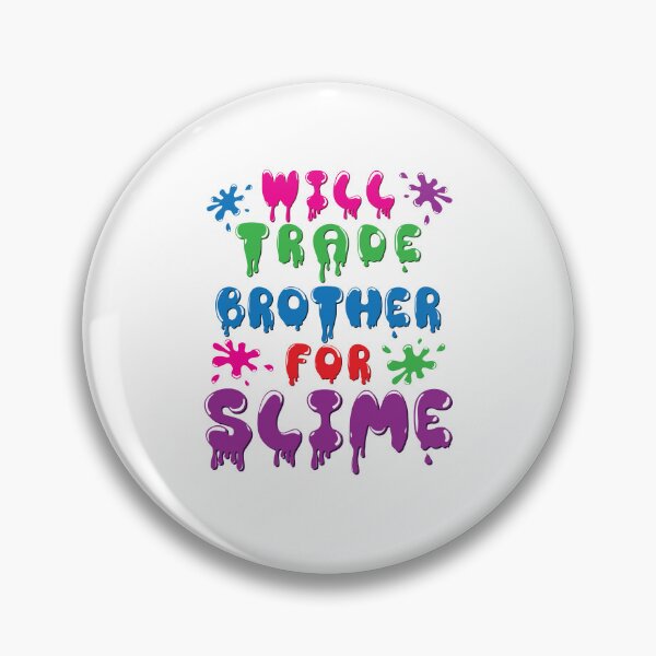 Item preview, Will Trade Brother for Slime designed and sold by jaygo.