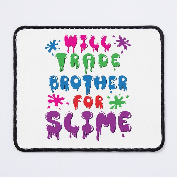 Item preview, Will Trade Brother for Slime designed and sold by jaygo.