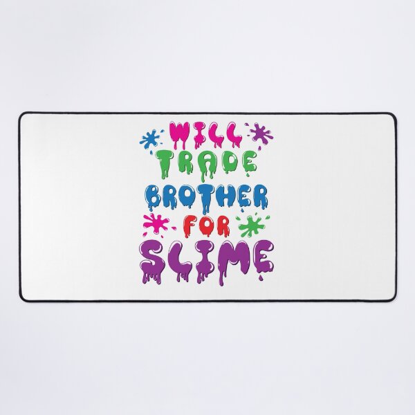 Item preview, Will Trade Brother for Slime designed and sold by jaygo.