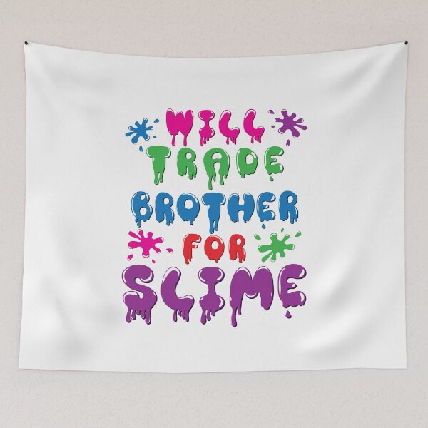 Item preview, Will Trade Brother for Slime designed and sold by jaygo.