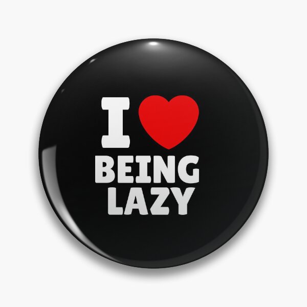 Item preview, I Love Being Lazy designed and sold by Itsheartshop.