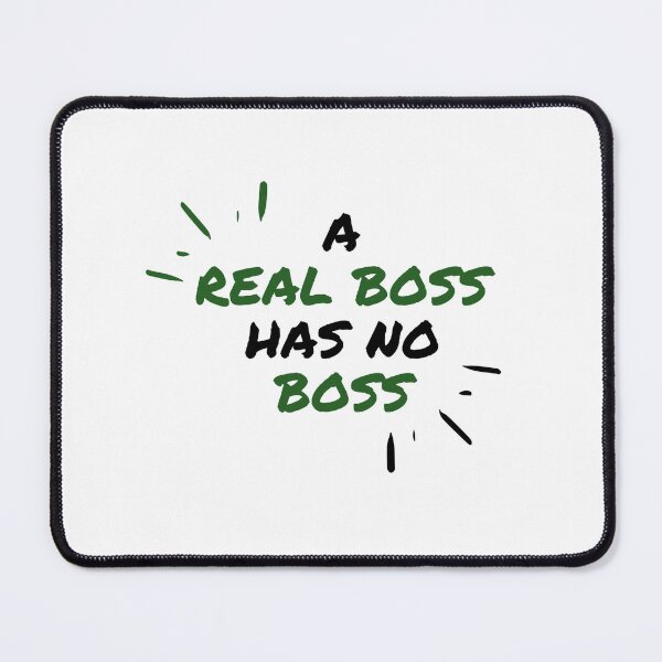 Item preview, A REAL BOSS HAS NO BOSS - Green & Black - Motivational/ Inspirational quotes designed and sold by TishCO.