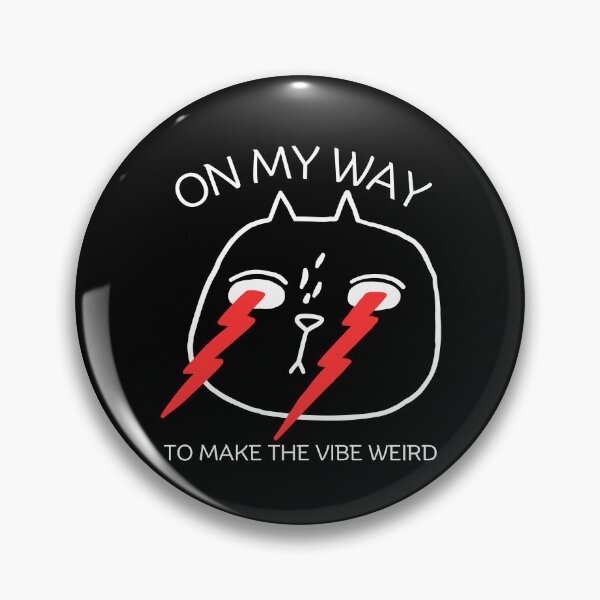Item preview, On my way to make the vibe weird designed and sold by Peerless-Prime.